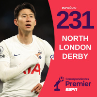 CORRESPONDENTES PREMIER #231: NORTH LONDON DERBY