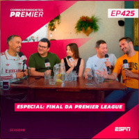 CORRESPONDENTES PREMIER #425 - Especial final da Premier League