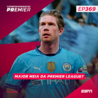 CORRESPONDENTES PREMIER #369: O MAIOR MEIA DA HISTÓRIA DA PREMIER LEAGUE? 