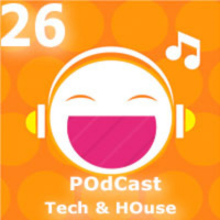Tech/HOuse Episode 26