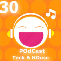 Tech/HOuse Episode 30