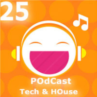 Tech/HOuse Episode 25