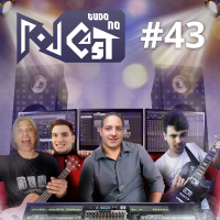 Pod Tudo no Cast 43 - Produção Musical Independente