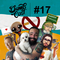 DumbCast 17 - Um fica e Dois somem