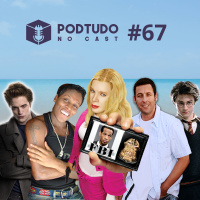 Pod Tudo no Cast 67 - É ruim, mas eu gosto