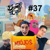 DumbCast 37 - DumBBB 21