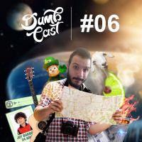 DumbCast 06 - Duas mentiras e uma verdade