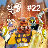 DumbCast 22 - Dumb Rangers: Força Imbecil