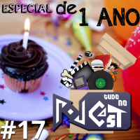 Pod Tudo no Cast 17 - Especial de 1 Ano