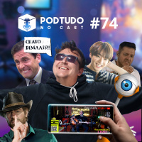 Pod Tudo no Cast 74 - Se entretendo na quarentena