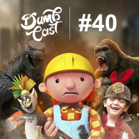 DumbCast 40 - Godzilla vs Kong
