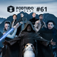 Pod Tudo no Cast 61 - Star Wars: Os Últimos Jedi