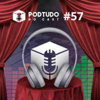 Pod Tudo no Cast 57 - O processo de produção de um Podcast