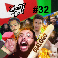 DumbCast 32 - O YouTuber perfeito