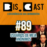 dis.cast #89 - Usuários de meia anônimos