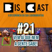 dis.cast #21 – Vem aí que nem a gente sabe!