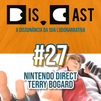 dis.cast #27 – Nintendo Direct Terry Bogard