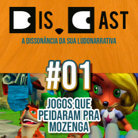 dis.cast #01 – Jogos que peidaram pra mozenga