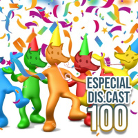 dis.cast #100 - Especial dis.cast 100!