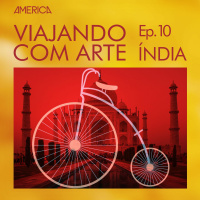 Viajando com Arte #10 - Índia