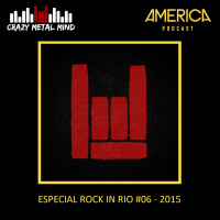 Crazy Metal Mind - Especial Rock in Rio #06 - 2015