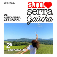 Amo Serra Gaúcha com Alexandra Aranovich #17 - Monte Belo do Sul