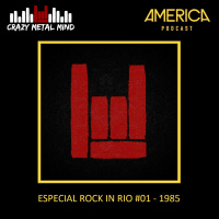 Crazy Metal Mind - Especial Rock in Rio #01 - 1985
