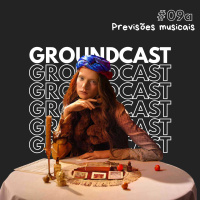 Groundcast V#09a – Previsões Musicais 2026