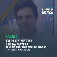Carlos Netto, CEO da Matera. Transformação digital de bancos, fintechs e varejistas