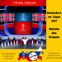 Sorteio dos Grupos - Descubra na Copa #01
