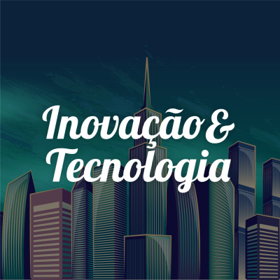Inovação  Tecnologia