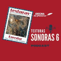 Texturas Sonoras #06 - Contos e Crônicas