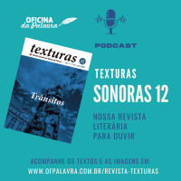 TEXTURAS SONORAS #12 - TRÂNSITOS
