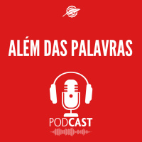 #23 - ALÉM DAS PALAVRAS: O que pode ser tema de redação em 2022?