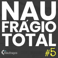 Diário de Bordo - Naufrágio Total #5