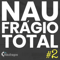 Diário de Bordo - Naufrágio Total #2