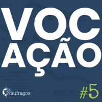 Diário de Bordo - Naufrágio da Vocação #5