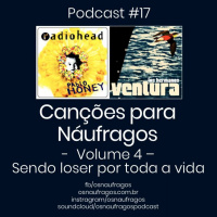 Podcast #17 - Sendo loser por toda a vida