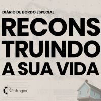 Diário de Bordo - Especial: Programa Reconstruindo a Sua Vida e a nova temporada da Confraria