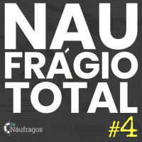 Diário de Bordo - Naufrágio Total #4