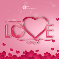 Podcast #206 - LOVECAST 2022