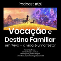 Podcast #20 - Vocação e Destino Familiar