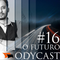 O Futuro do Marketing Digital é de arrepiar! – Odycast #16