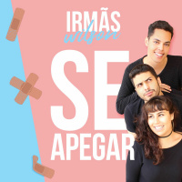 #2 Se Apegar, PodCast Irmãs Wilson