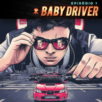Episódio 1 | Baby Driver