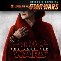 Episódio Extra | Star Wars: Os Últimos Jedi
