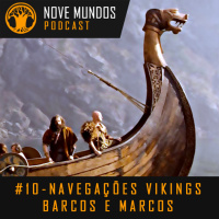 Nove Mundos #10 - Navegações Vikings