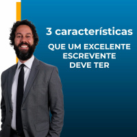 3 Características que um Excelente Escrevente deve ter