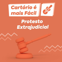 Série - Cartório é mais Fácil - Protesto Extrajudicial