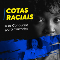 Cotas Raciais e os Concursos para Cartórios